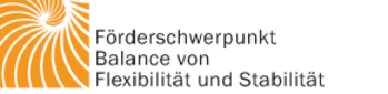 Projektförderung Förderschwerpunkt Balance von Flexibilität und Stabilität