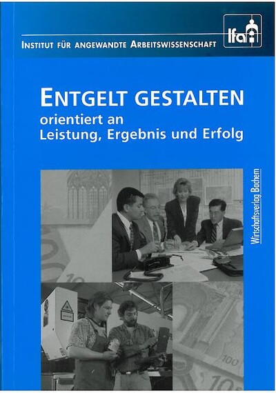 Cover ifaa-Buch Entgelt gestalten - orientiert an Leistung, Ergebnis, Erfolg Cover zum ifaa-Buch "Entgelt gestalten - orientiert an Leistung, Ergebnis, Erfolg". Ein Sammelwerk mit Praxisbeispielen zu erfolgreich umgesetzten Vergütungsmodellen.